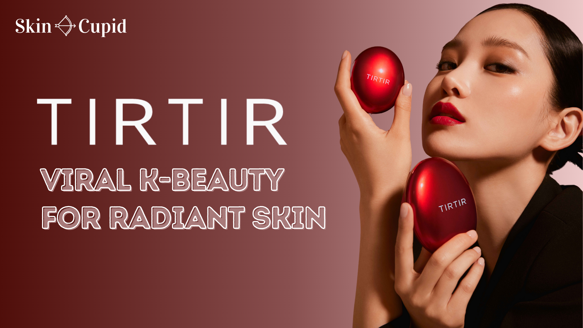 All About TIRTIR: Viral K-Beauty for Radiant Skin – Skin Cupid