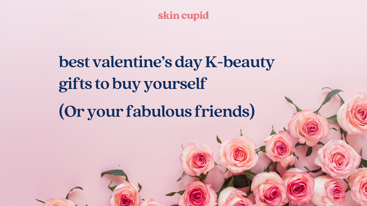 Best Valentine’s Day K-Beauty Gifts to Buy Yourself (Or Your Fabulous Friends)