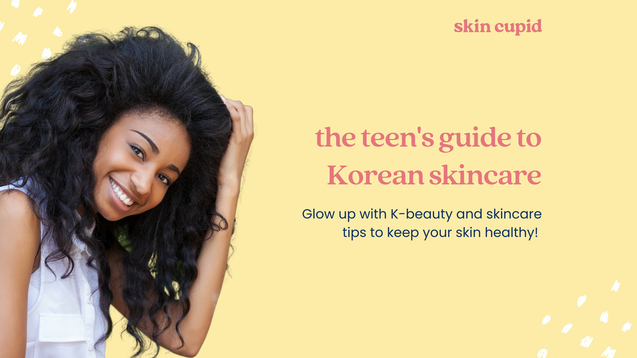 The Teen's Guide to K-Beauty: Glow-Up with Korean Skincare