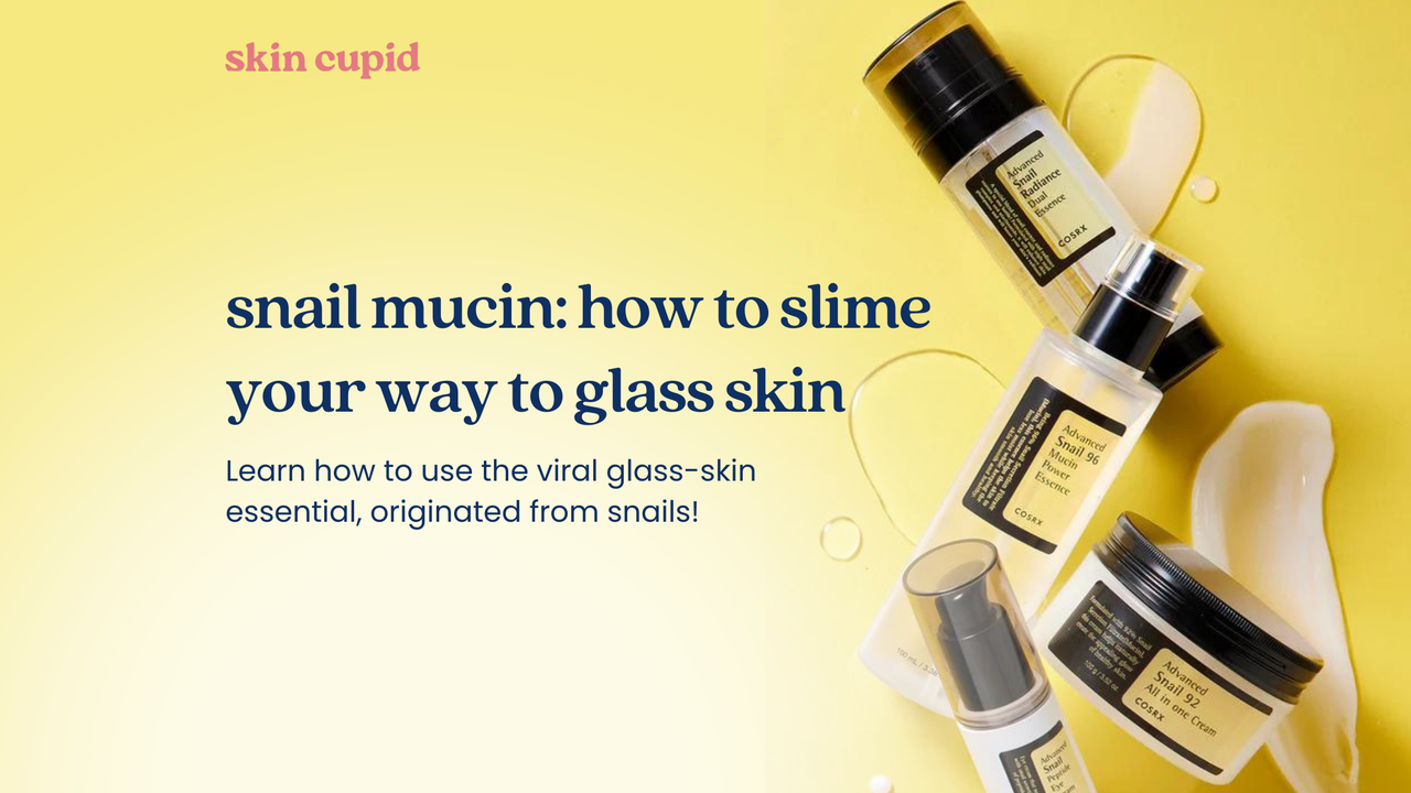 Snail Mucin: How to Slime Your Way to Sensational Skin