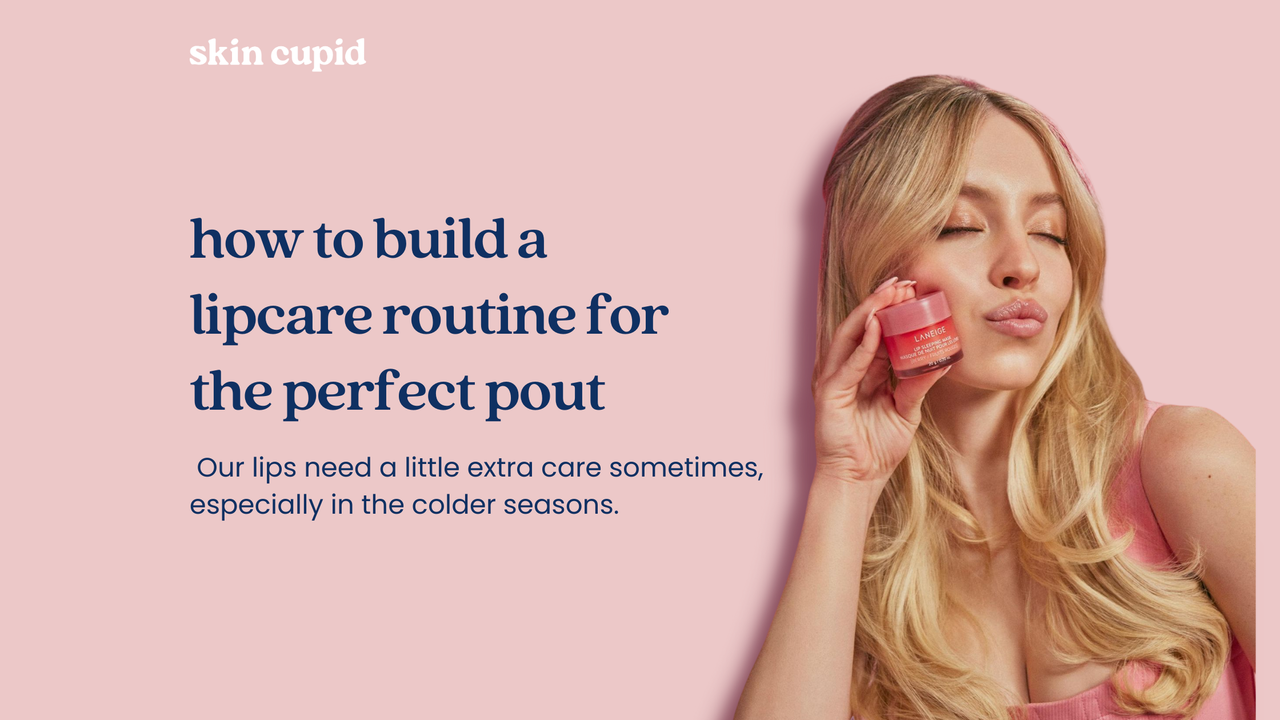 Here’s How to Build a Lipcare Routine for The Perfect Pout